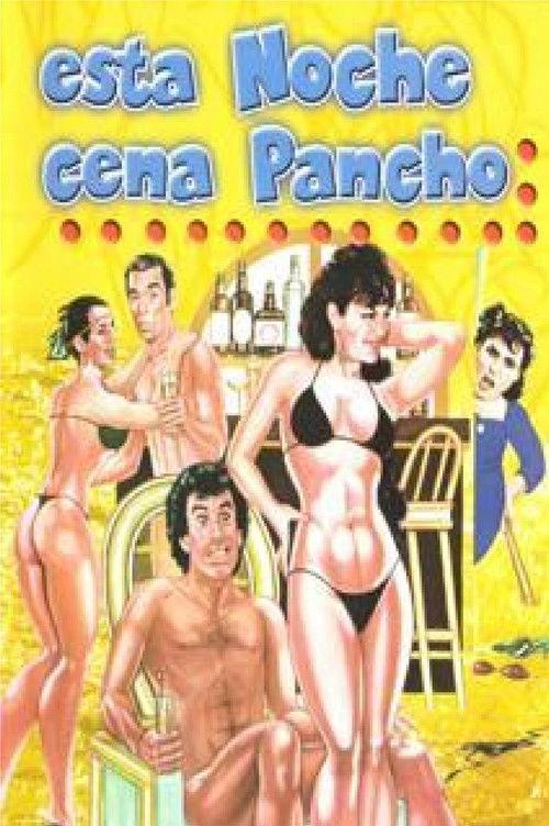 Esta noche cena Pancho filmas online