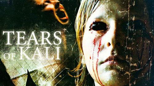 Tears of Kali filmas žiurėti online
