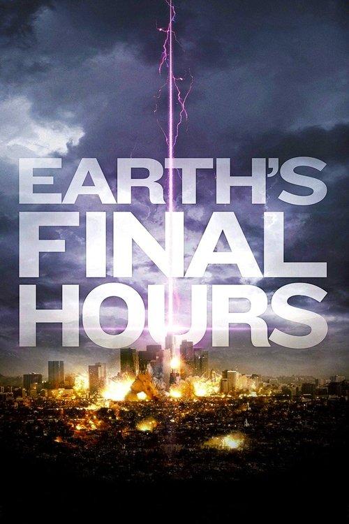Earth's Final Hours filmas online