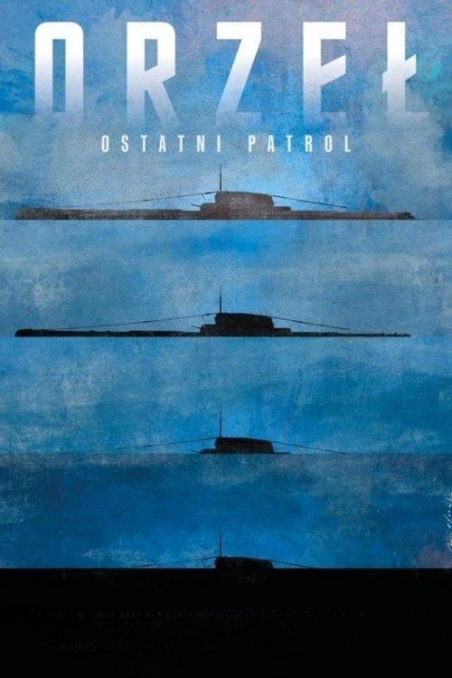 Orzeł. Ostatni patrol filmas online