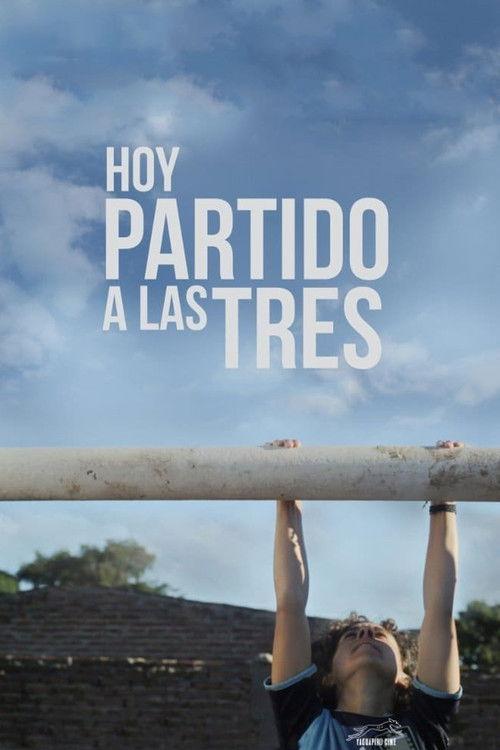 Hoy partido a las tres filmas online