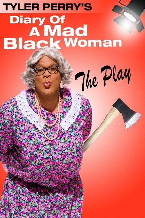 Tyler Perry's Diary of a Mad Black Woman - The Play filmas online
