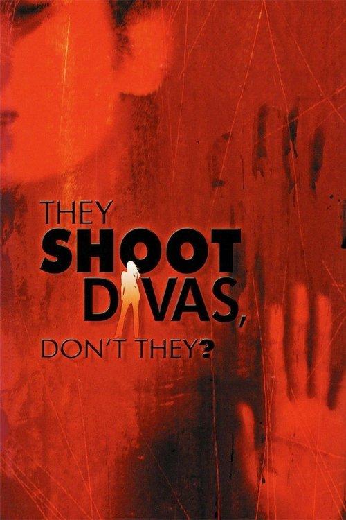 They Shoot Divas, Don't They? filmas online