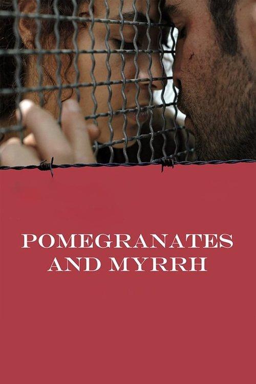 Pomegranates and Myrrh filmas online