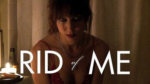 Rid of Me filmas žiurėti online