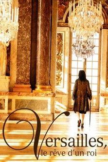 Versailles: The Dream of a King filmas online