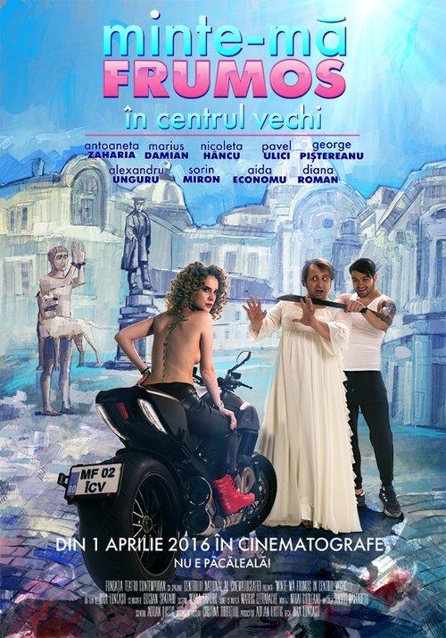 Minte-mă frumos în Centrul Vechi filmas online
