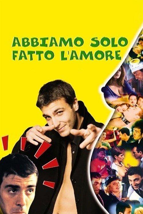 Abbiamo solo fatto l'amore filmas online