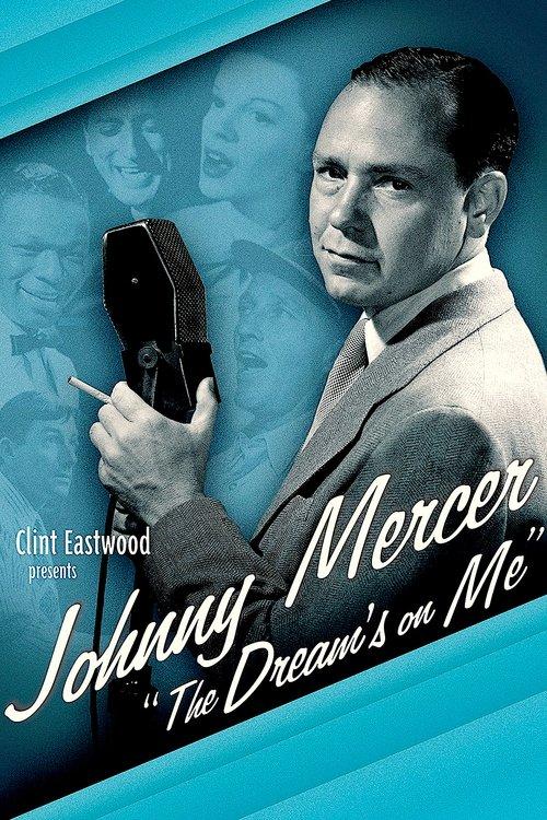 Johnny Mercer: The Dream's on Me filmas online