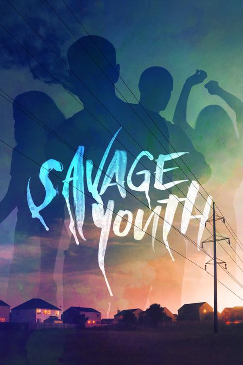 Savage Youth filmas online