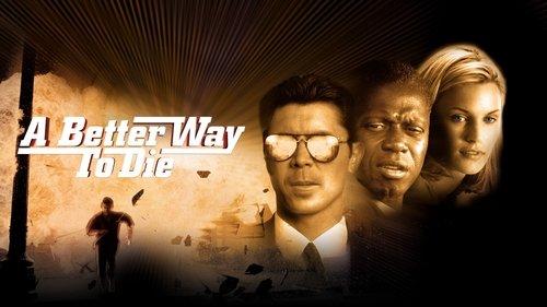 A Better Way to Die filmas žiurėti online