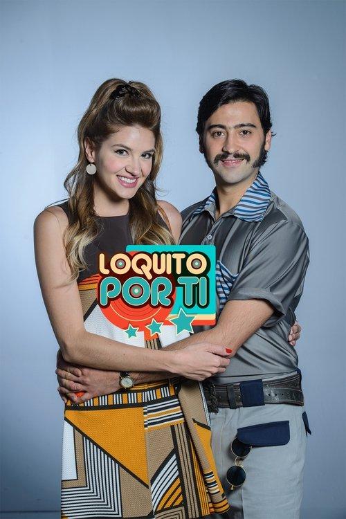 Loquito por ti filmas online