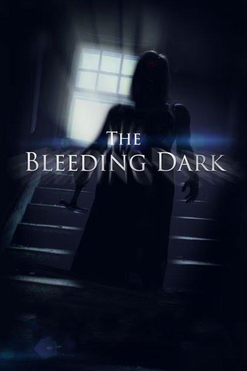 The Bleeding Dark filmas online