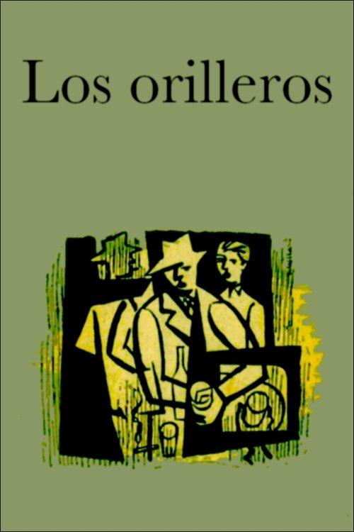 Los orilleros filmas online