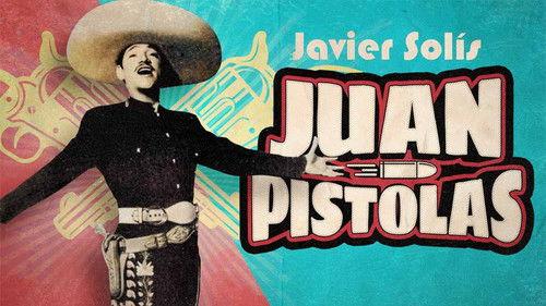 Juan Pistolas filmas žiurėti online