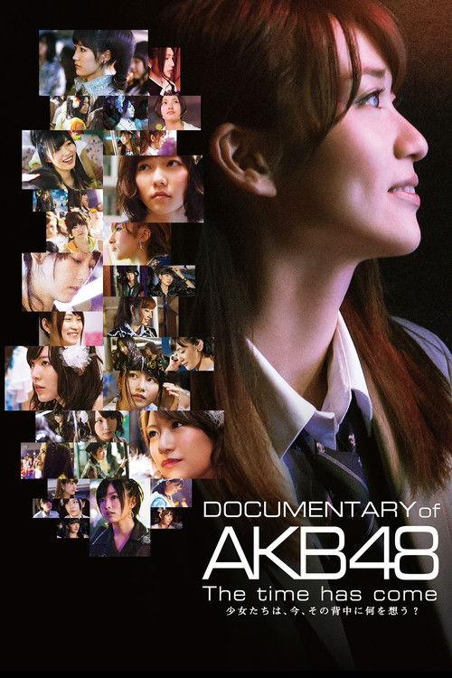 Documentary of AKB48 The Time Has Come filmas online