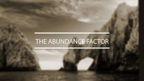 The Abundance Factor filmas žiurėti online