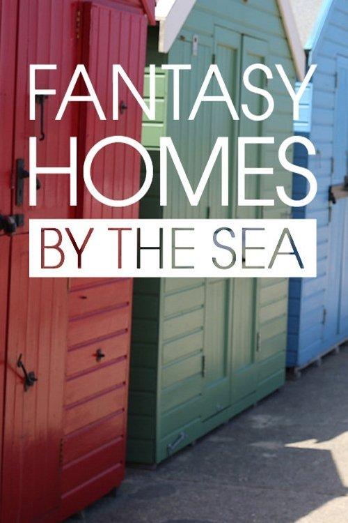 Fantasy Homes by the Sea filmas online