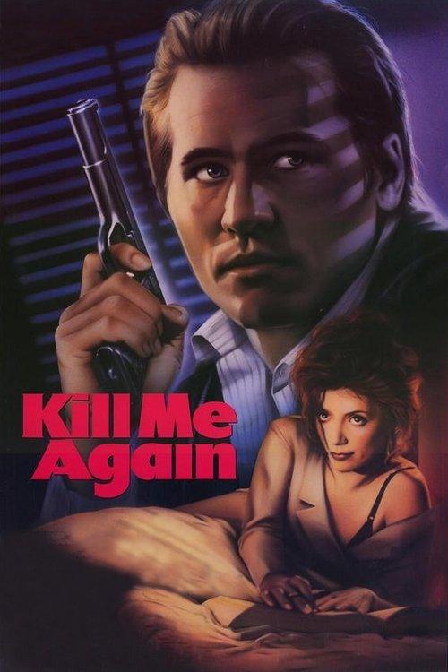 Kill Me Again filmas online