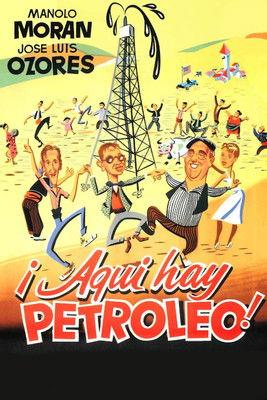 ¡Aquí hay petróleo! filmas online