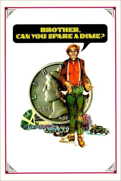 Brother, Can You Spare a Dime? filmas online