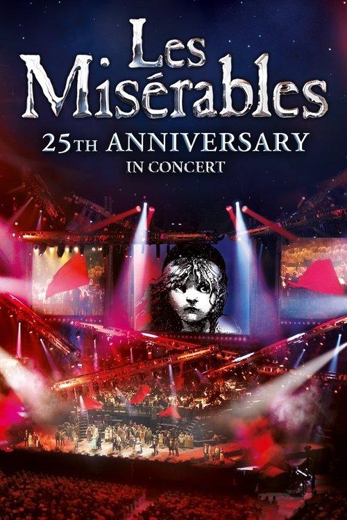 Les Misérables: 25th Anniversary in Concert filmas online