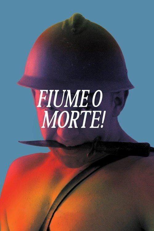 Fiume o Morte! filmas online