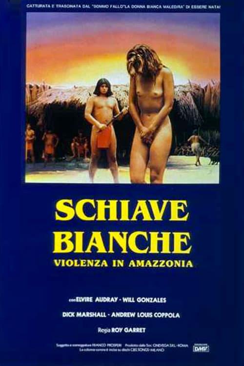 Schiave bianche: violenza in Amazzonia filmas online