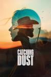 Catching Dust filmas