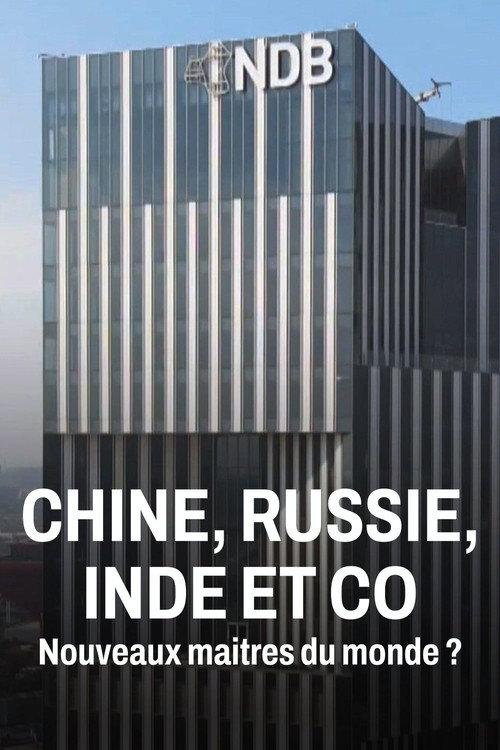Chine, Russie, Inde et Co, nouveaux maîtres du monde ? filmas online