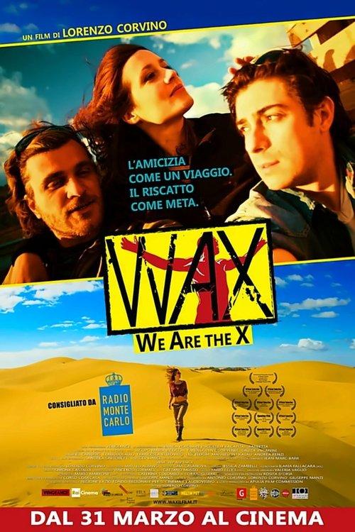 Wax - We Are The X filmas online