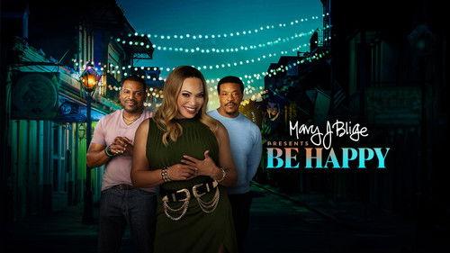 Mary J. Blige Presents Be Happy filmas žiurėti online
