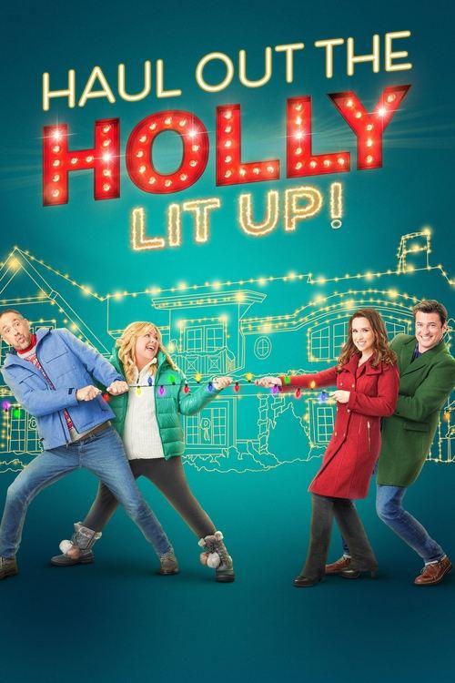 Haul Out the Holly: Lit Up filmas online