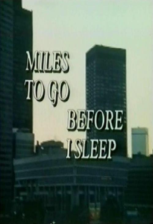 Miles To Go Before I Sleep filmas online