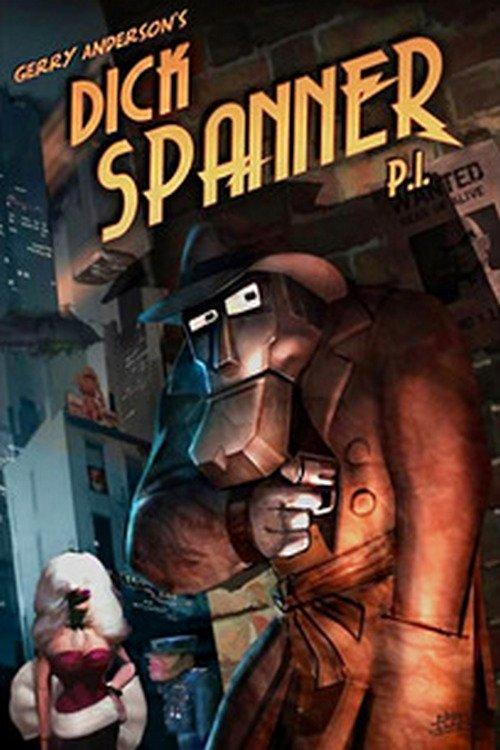Dick Spanner, P.I. filmas online