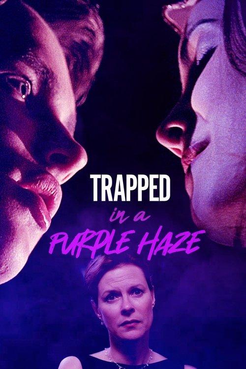 Trapped in a Purple Haze filmas online