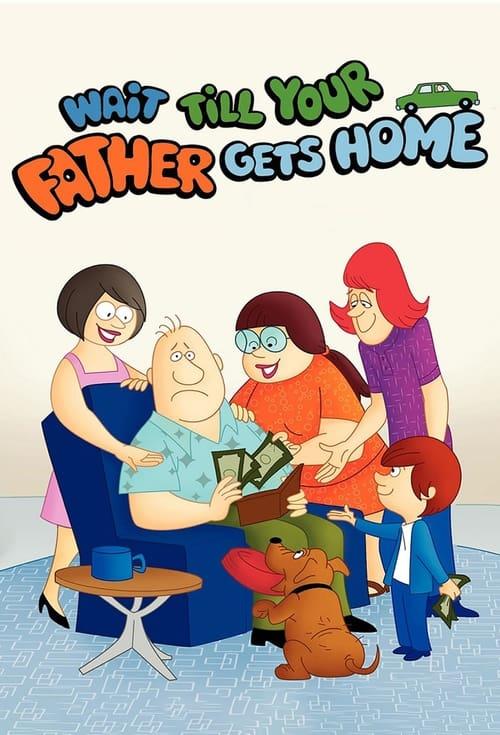Wait Till Your Father Gets Home filmas online