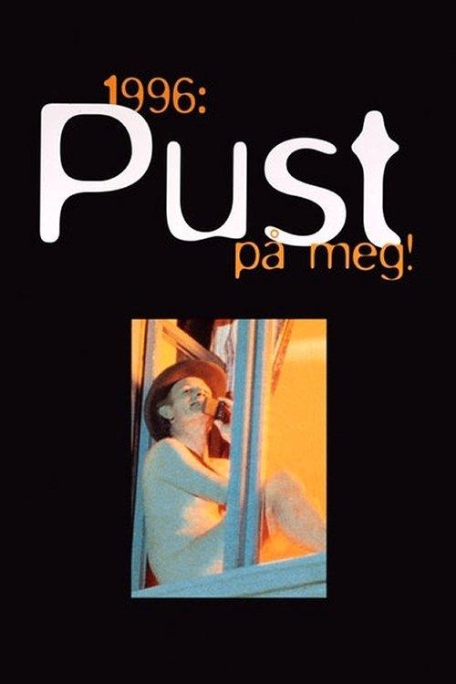 1996: Pust på meg! filmas online