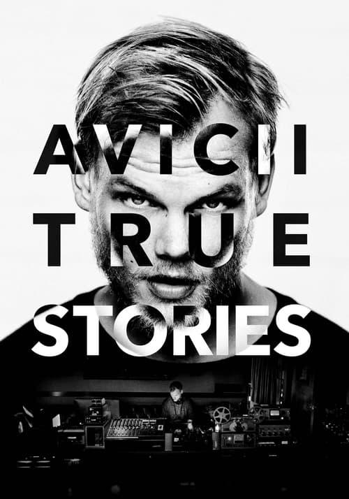 Avicii: True Stories filmas online