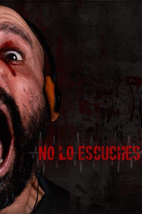 No Lo Escuches filmas online