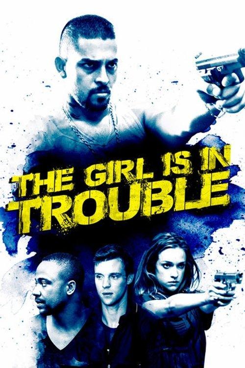 The Girl Is in Trouble filmas online