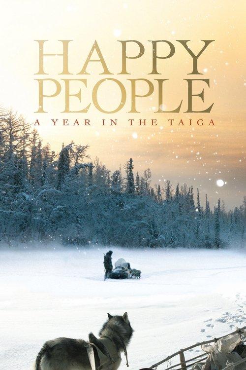 Happy People: A Year in the Taiga filmas online