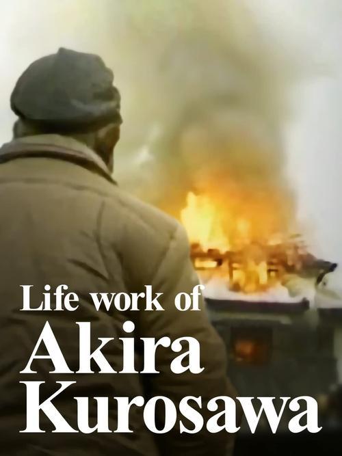 Life Work of Akira Kurosawa filmas online