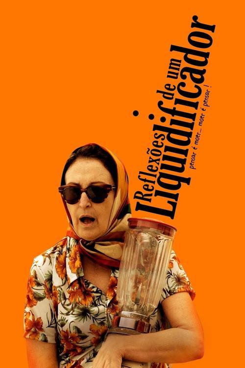 Reflexões de um Liquidificador filmas online