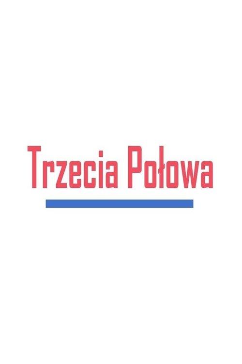 Trzecia połowa filmas online