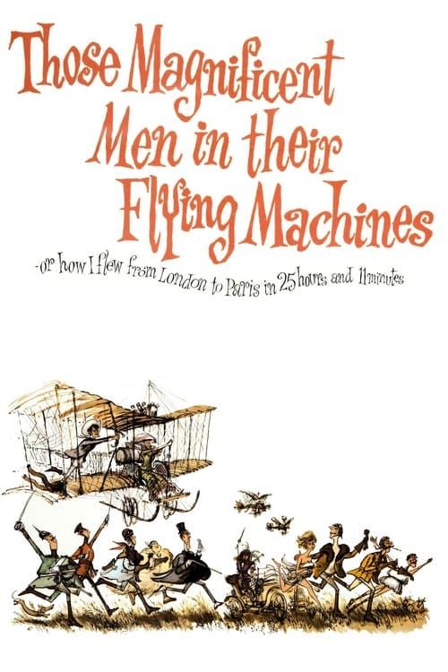 Those Magnificent Men in Their Flying Machines or How I Flew from London to Paris in 25 Hours 11 Min