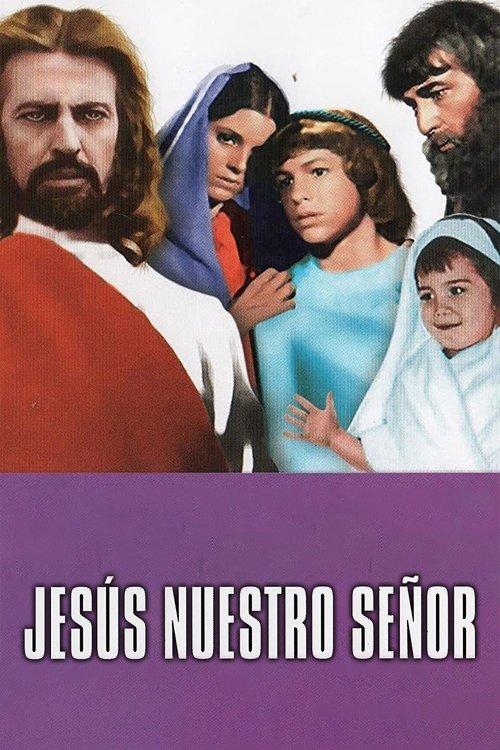 Jesús, nuestro Señor filmas online