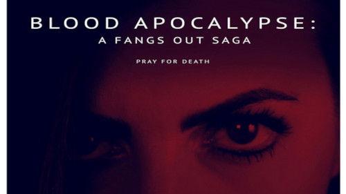 Fangs Out: Blood Apocalypse filmas žiurėti online