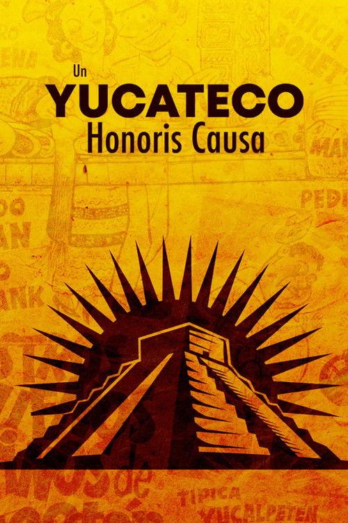 Un yucateco honoris causa filmas online