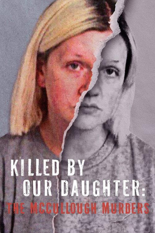 Killed by Our Daughter: The McCullough Murders filmas online